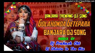 GOLAKONDA GATE PARA VATA DETO BANJARA SONG MIX BY DJPrakash CKT and DJ Chintu in the mix 9960726289 [upl. by Heeley98]