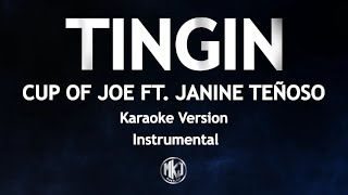 Tingin Cup of Joe Ft Janine Teñoso Karaoke Version High Quality Instrumental [upl. by Stoddard]