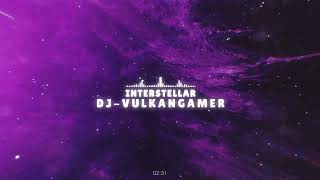 DJVULKANGAMERInterstellar [upl. by Anorahs]