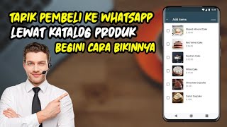 Cara Mendatangkan Pembeli ke Toko Lewat Katalog Produk WhatsApp Bisnis Katalog WhatsApp Bisnis [upl. by Akina]