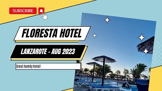 Floresta Hotel  Lanzarote  2023 Update [upl. by Thurstan]