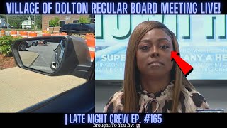 Village Of Dolton Regular Board Meeting Live amp Andrew Holmes Is Gross  Late Night Crew Ep 165 [upl. by Julianna]