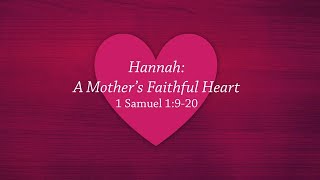 Mothers Day Sermon 1 Samuel 1920 [upl. by Currey]