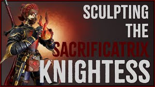 The Sacrificatrix Knightess  Worldbuilding and Sculpture [upl. by Gray]