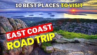 10 BEST Places To Visit On EAST COAST Road Trip  Top Vacation Spots In The US [upl. by Ehsrop520]