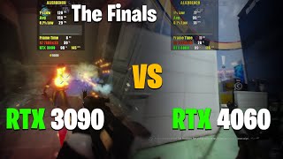 RTX 3090 vs RTX 4060  The Finals  Max Settings [upl. by Carlisle]