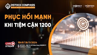 PHỤC HỒI MẠNH KHI TIỆM CẬN 1200  NHỊP ĐẬP THỊ TRƯỜNG 18112024 [upl. by Bertina360]