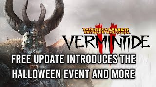 Warhammer Vermintide 2 free update Grudge Marks and Geheimnisnacht introduces the Halloween event [upl. by Eagle]