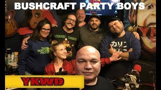 YKWD 228  Bushcraft Party Boys RICH VOSIAN FIDANCEPAUL VIRZI [upl. by Anovahs]