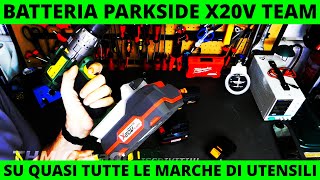 Batteria Parkside X20V Team 20V su quasi tutte le marche di utensili Si può [upl. by Emerick296]