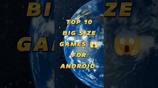 Top 10 Biggest Size Games For Android😱 shorts [upl. by Brandenburg]