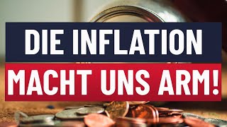 Die Inflation macht uns arm [upl. by Isidoro]