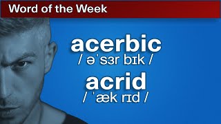 acerbic acrid  Word of the Week 2 [upl. by Ally]