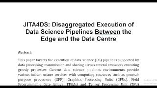 JITA4DS Disaggregated Execution of Data Science Pipelines Between the Edge and the Data Centre [upl. by Blount580]