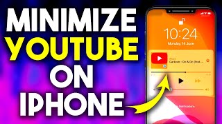 How To Minimize YouTube On iPhone  Play YouTube With iPhone Screen Off [upl. by Ynove]