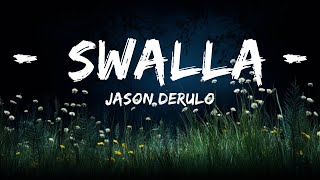 1HOUR Jason Derulo  Swalla Lyrics feat Nicki Minaj amp Ty Dolla ign  Top Best Songs [upl. by Ashly]