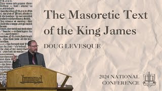 The Masoretic Text Of The KJV  Dr Doug Levesque [upl. by Ardien]