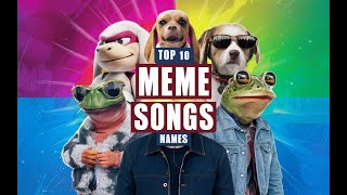 Meme Songs Names 2019 [upl. by Yttak]