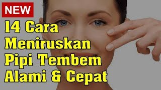 14 Cara Meniruskan Pipi Tembem Secara Alami dengan Cepat [upl. by Amber27]