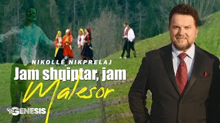 Nikolle Nikprelaj  Jam shqiptar jam malesor Official Video [upl. by Jedidiah715]