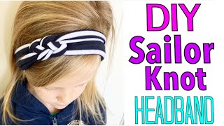 SAILOR KNOT HEADBAND TUTORIAL [upl. by Norrahs439]