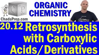 2012 Retrosynthesis with Carboxylic Acids Derivatives  Organic Chemistry [upl. by Hpesoj447]