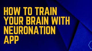 How to train your brain with NeuroNation Application [upl. by Eryn]