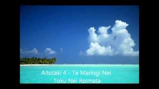 Aitutaki 4  Te Maringi Nei Toku Nei Roimata [upl. by Sacci48]