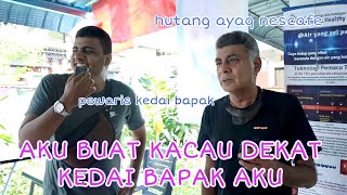 Aku Buat Kacau Dekat Kedai Bapak Aku  quotAku Ambil alih Semuaquot [upl. by Immaj864]