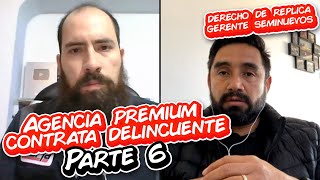 Ex Gerente inocente Agencia premium contrata delincuentes Parte 6  Fraudeame La Nave 11 [upl. by Ahseina]