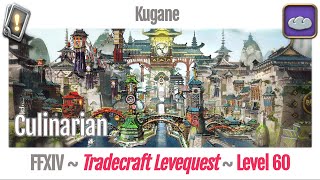 FFXIV Culinarian Leves Level 60  Kugane  Stormblood [upl. by Borgeson930]