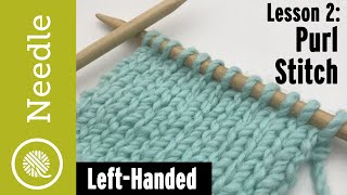 How to Knit  Purl Stitch for Stockinette  Lesson 2 Left Handed [upl. by Kane]