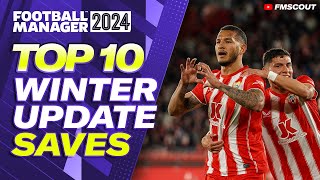 TOP 10 Saves To Try AFTER The FM24 Winter Update  Football Manager Best Wonderkids [upl. by Eelir820]