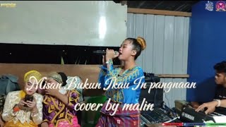 MINSAN BUKUN IKAU IN PANAGNAAN COVER BY MALIN LIVE SHOW KG BAHAGIA PUTRIKAYANGGROUP [upl. by Atikihc]