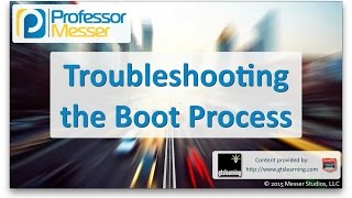 Troubleshooting the Boot Process  CompTIA A 220901  42 [upl. by Yrral]