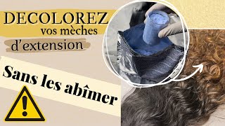 COMMENT DÉCOLORÉ LES MÈCHES EXTENSIONS NATURELLES HAIR [upl. by Ahc]