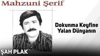 Mahzuni Şerif  Dokunma Keyfine Yalan Dünyanın [upl. by Delly]