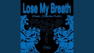 Lose My Breath Feat Charlie Puth [upl. by Yknarf]