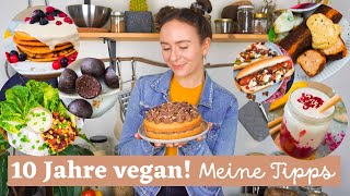 10 Jahre vegan » 10 Dinge die ich gerne vorher gewusst hätte│Alternativen Kosten Nährstoffe [upl. by Ahsiele]