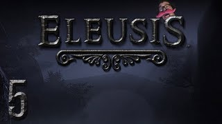 Eleusis  Part 5  KING OF THE DOUCHES [upl. by Einittirb]