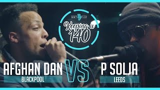 AFGHAN DAN VS P SOLJA  Dont Flop Grime Clash [upl. by Innor]