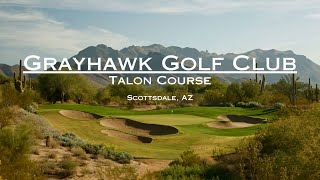 Talon Course at Grayhawk Golf Club Course Vlog [upl. by Nnaik]