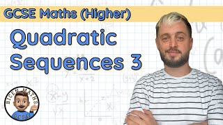 Quadratic Sequences 3 • The nth term • GCSE Maths Higher 🧩 [upl. by Avril]