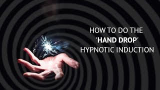 How to do the Hand Drop rapid induction  learn to hypnotise fast [upl. by Caruso]