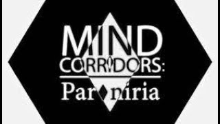 Mind Corridors Paraniria Part 1 Twitch VOD [upl. by Rudolph]