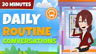 30 minutes learning English everyday  Daily routine conversations [upl. by Ytomit76]