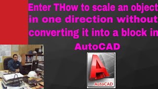 How to scale an object in one direction without converting it into a block in AutoCAD اردو amp हिन्दी [upl. by Masao150]