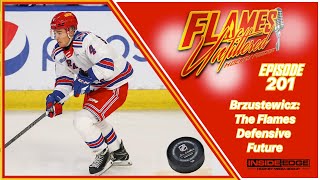 Flames Unfiltered – Episode 201 – Brzustewicz The Flames Defensive Future [upl. by Lede]