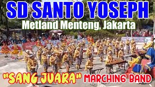 SANG JUARA  SD Santo Yoseph  Metland Menteng Jakarta Timur  Kompetisi Marching Band [upl. by Aggarwal]