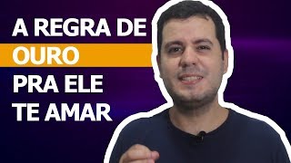 Como Fazer Um Homem Te Amar  A Regra Definitiva [upl. by Alegnat]